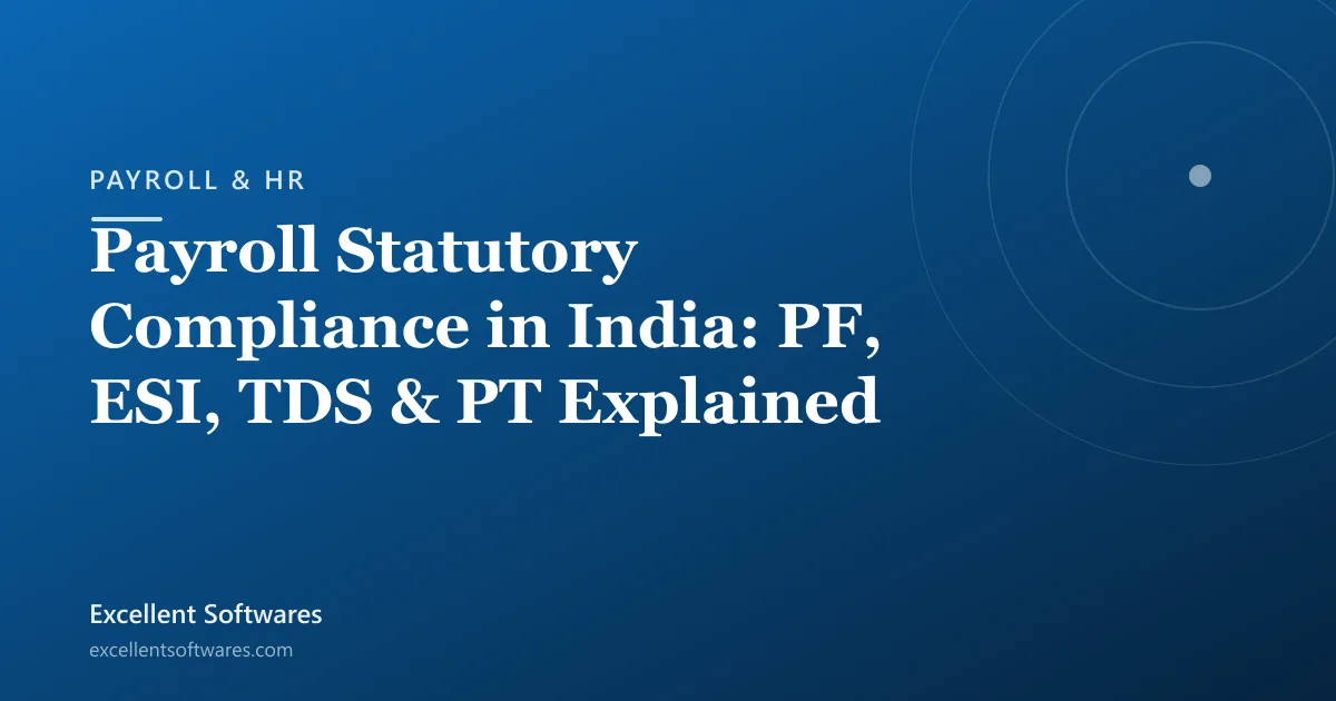 Payroll Statutory Compliance in India: PF, ESI, TDS & PT Explained