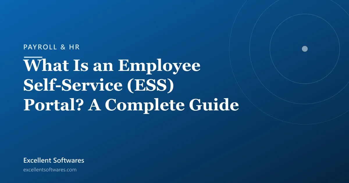 What Is an Employee Self-Service (ESS) Portal? A Complete Guide